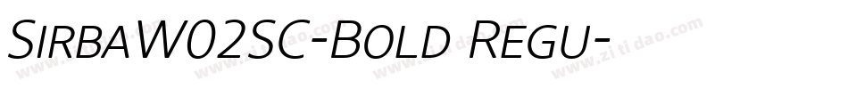 SirbaW02SC-Bold Regu字体转换